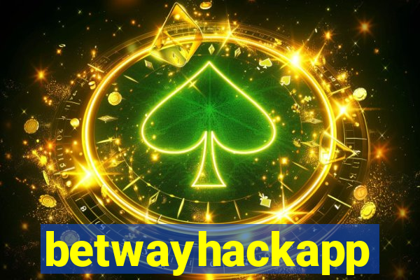 betwayhackapp