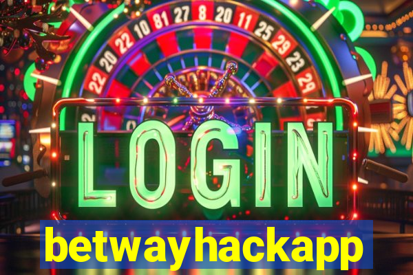 betwayhackapp