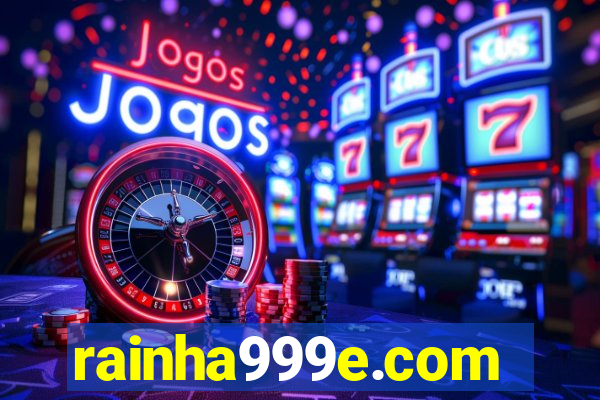 rainha999e.com