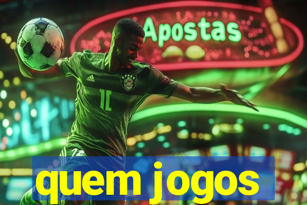 quem jogos