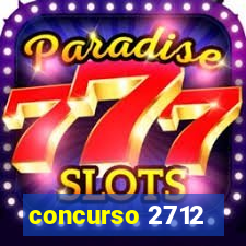 concurso 2712