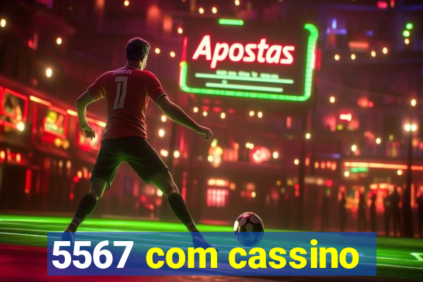 5567 com cassino