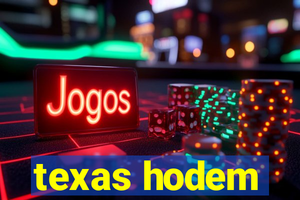 texas hodem