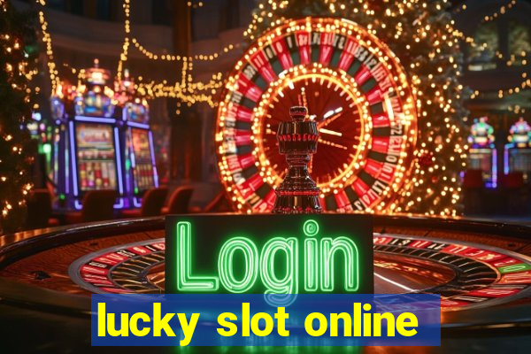 lucky slot online