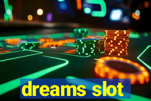 dreams slot