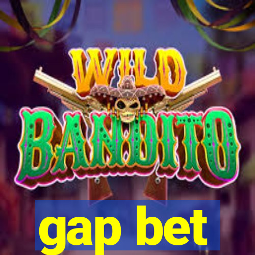 gap bet