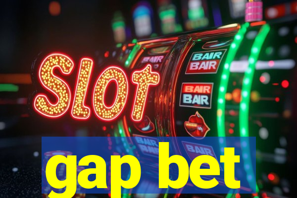 gap bet