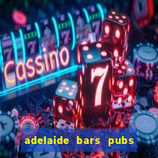 adelaide bars pubs clubs 2020