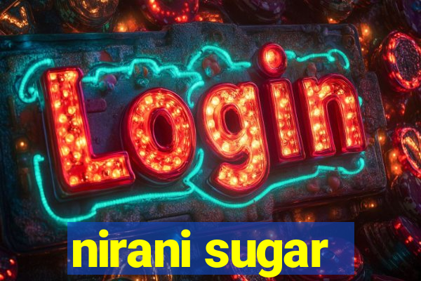 nirani sugar