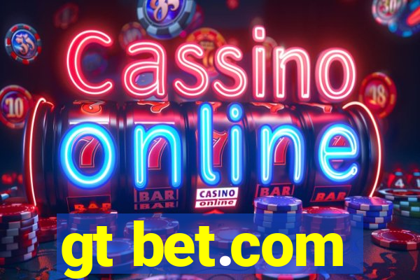 gt bet.com