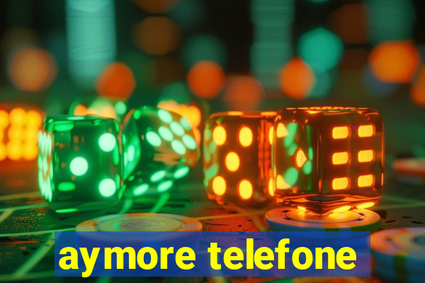 aymore telefone