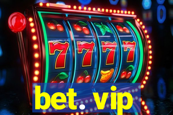 bet. vip