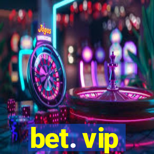 bet. vip