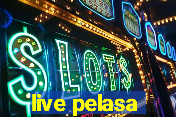 live pelasa