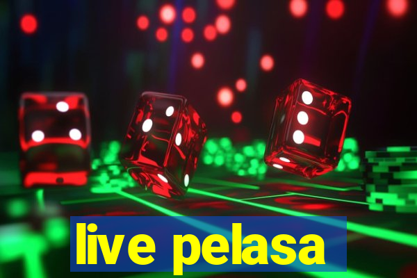 live pelasa