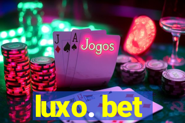 luxo. bet