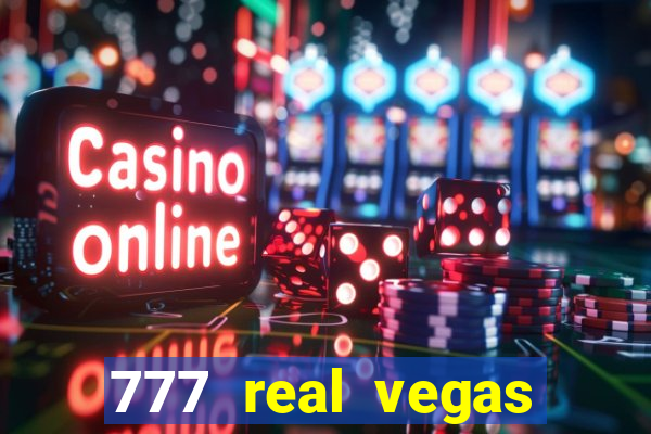 777 real vegas casino slots