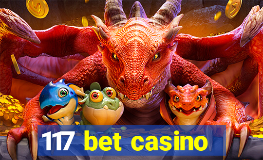 117 bet casino