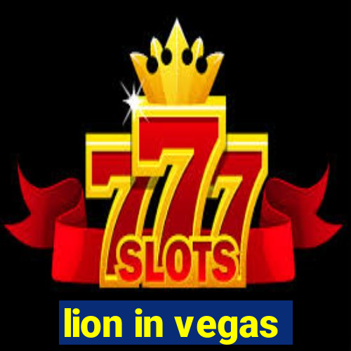 lion in vegas