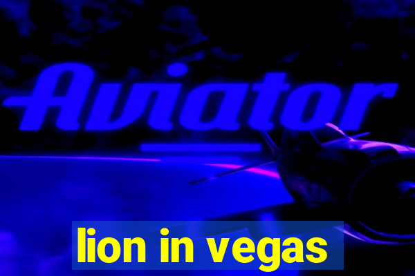 lion in vegas