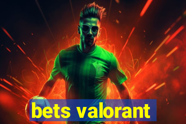 bets valorant