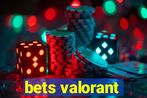 bets valorant