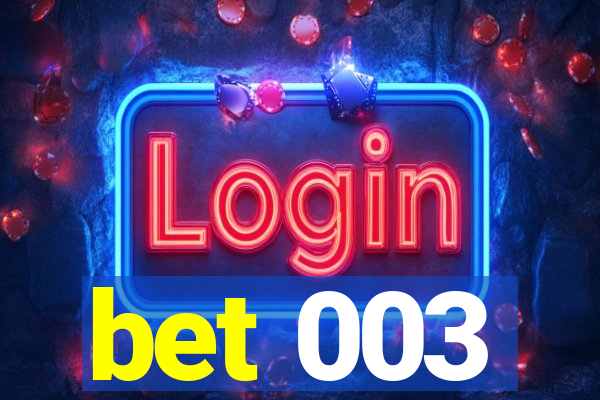 bet 003