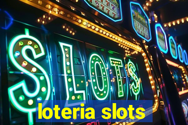 loteria slots