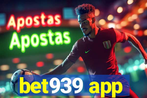 bet939 app