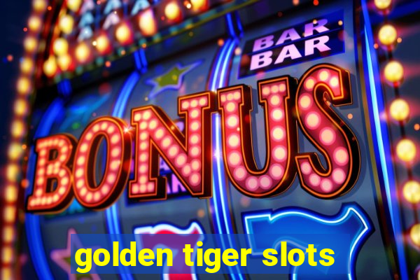 golden tiger slots