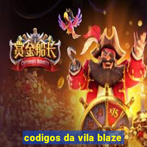 codigos da vila blaze