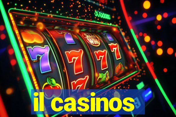 il casinos