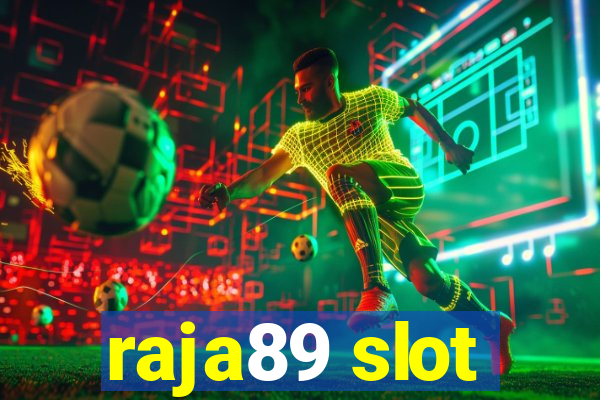 raja89 slot