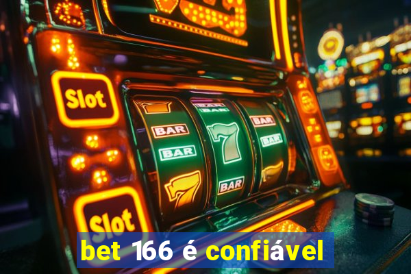 bet 166 é confiável