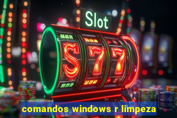 comandos windows r limpeza