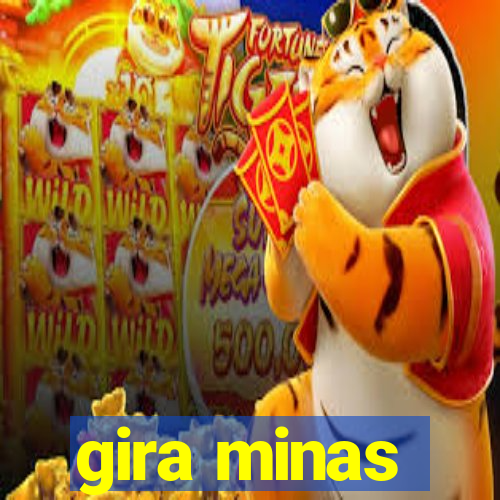 gira minas