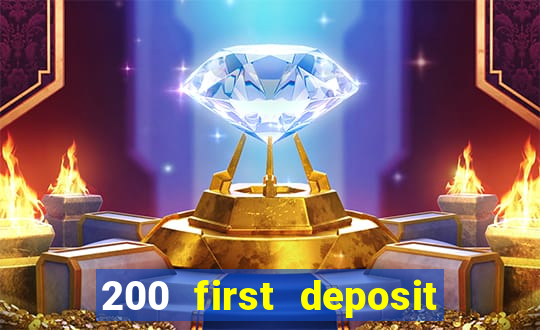 200 first deposit bonus casino