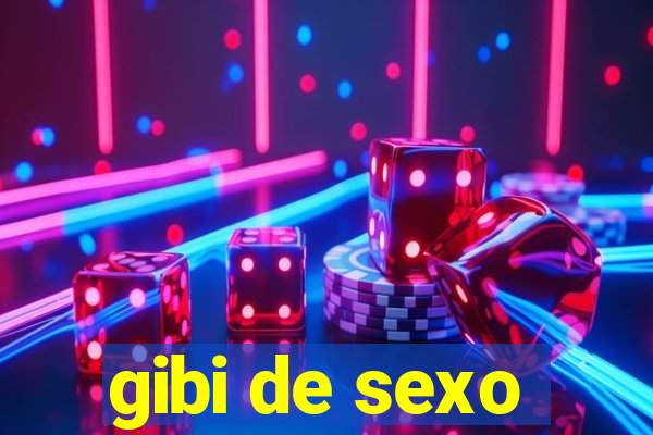 gibi de sexo