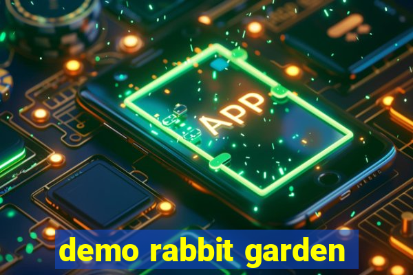 demo rabbit garden