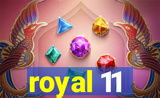 royal 11