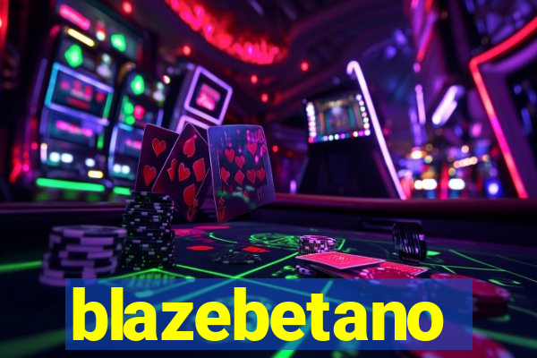 blazebetano