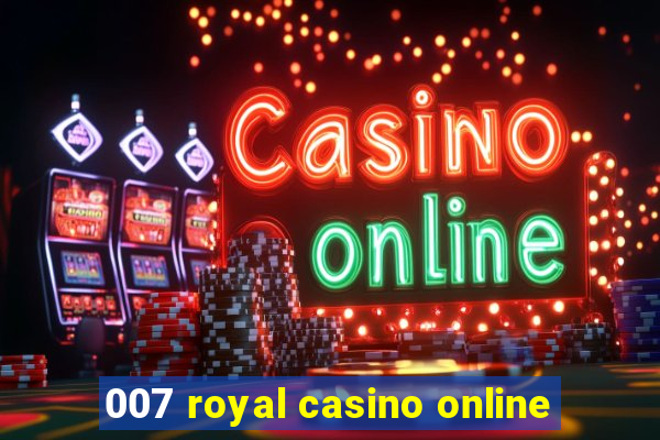 007 royal casino online