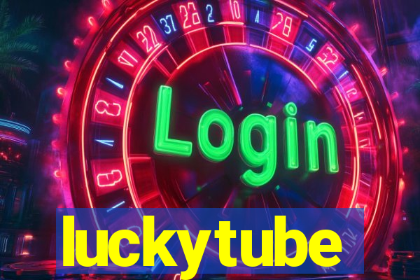 luckytube