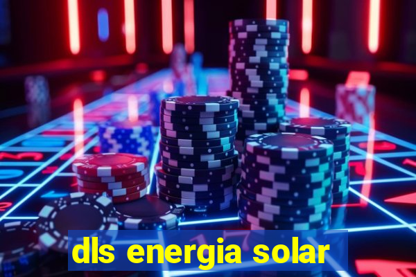 dls energia solar