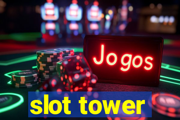 slot tower