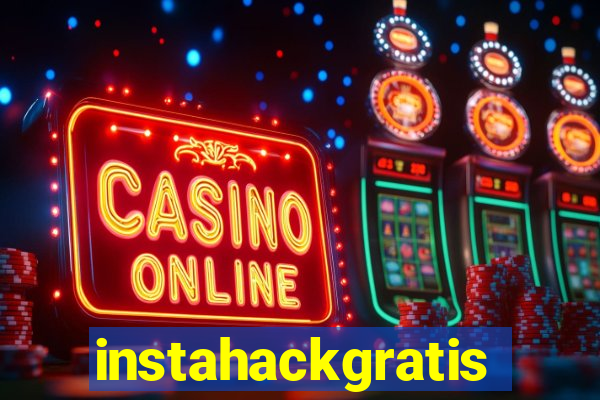 instahackgratis