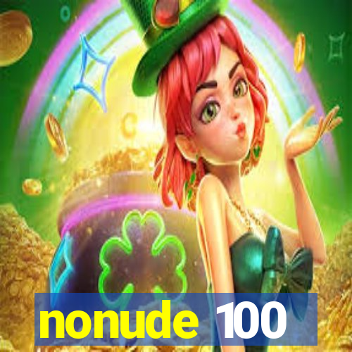 nonude 100