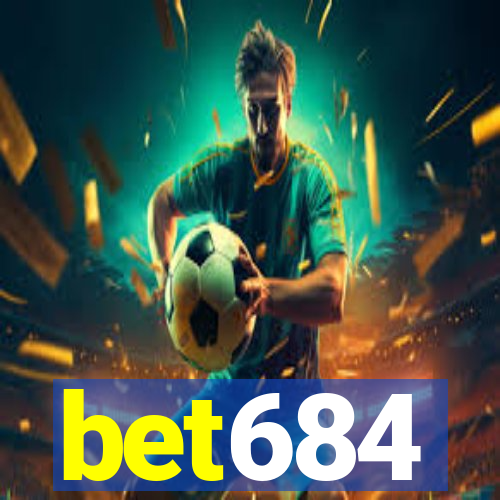 bet684