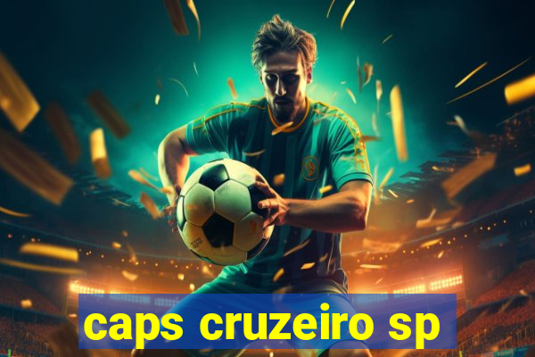 caps cruzeiro sp