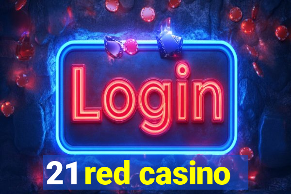 21 red casino